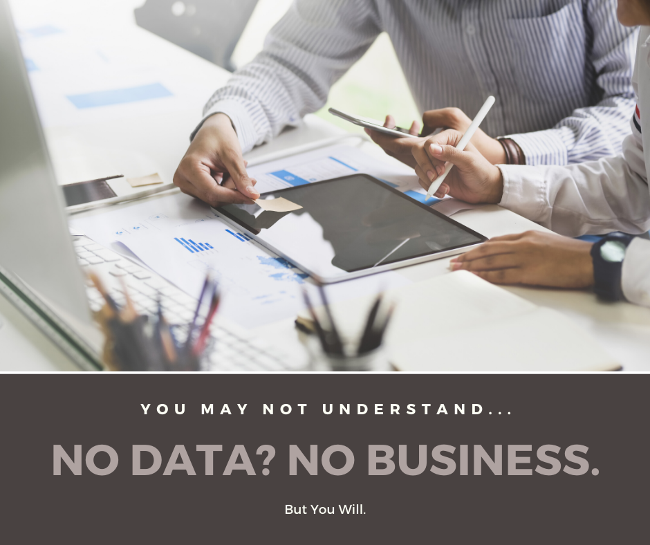 No Data? No Business